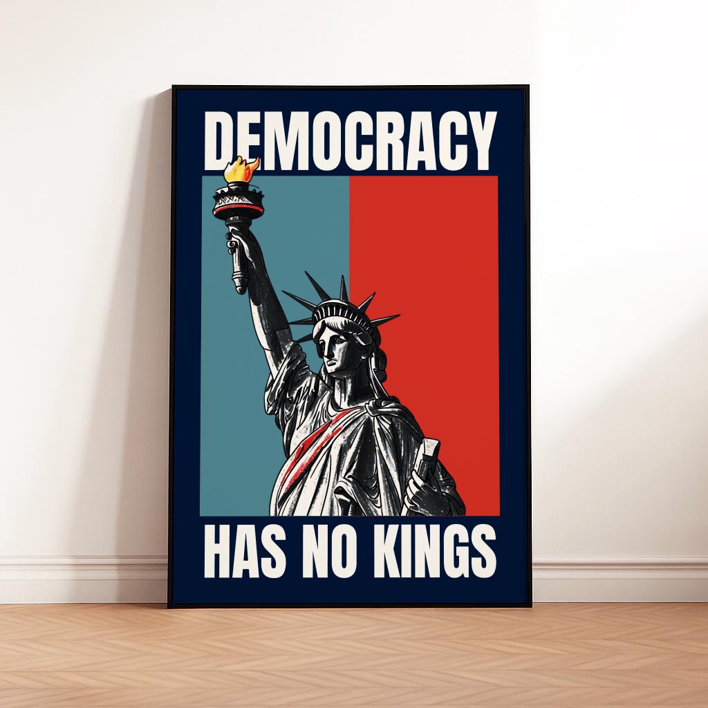 Democracy Has No Kings Poster – Statue of Liberty Wall Art, Freedom Protest Sign, Peaceful Political Decor (Digital Download)