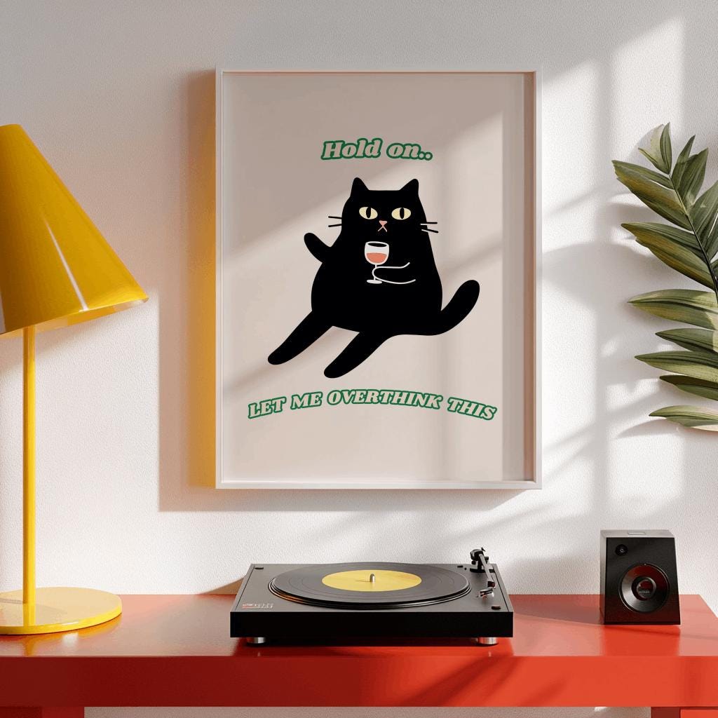 Funny Black Cat Poster – “Let Me Overthink This” (Digital Download)