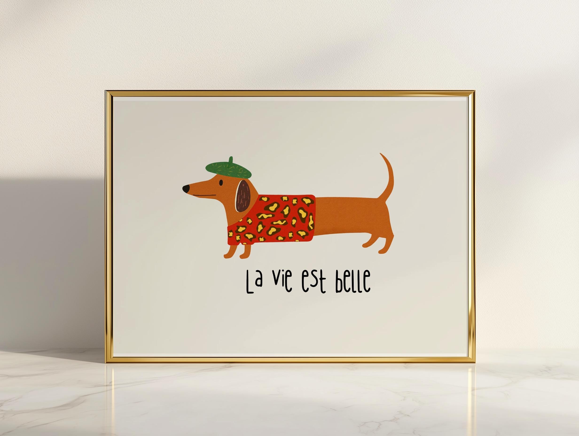 La Vie Est Belle Dachshund Poster – Cute French Dog Wall Art (Digital Download)