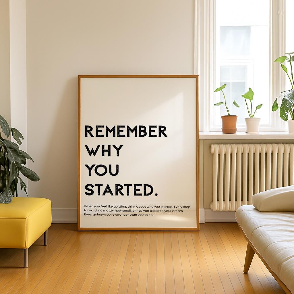 Remember Why You Started – Minimal Motivational Quote Print (Digital Download)