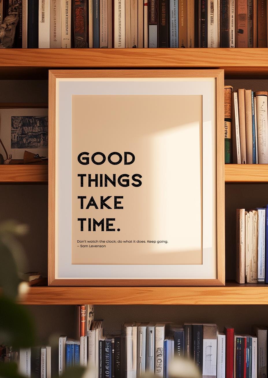 Good Things Take Time – Modern Motivational Quote Print (Digital Download)