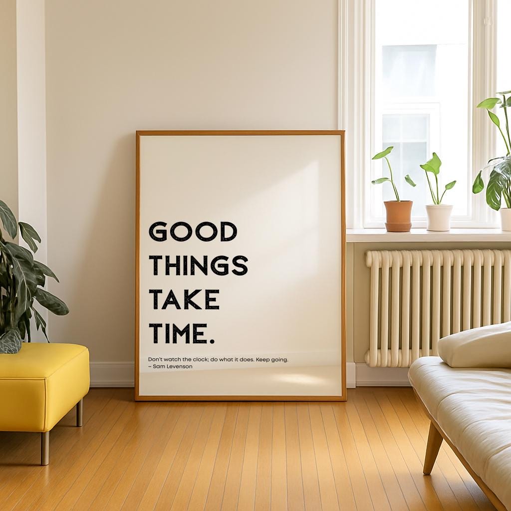 Good Things Take Time – Modern Motivational Quote Print (Digital Download)