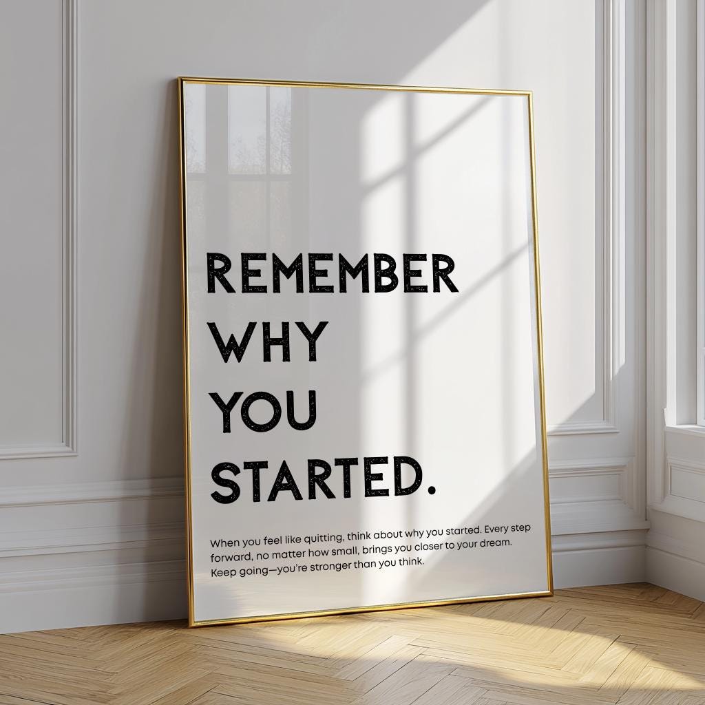 Remember Why You Started – Minimal Motivational Quote Print (Digital Download)