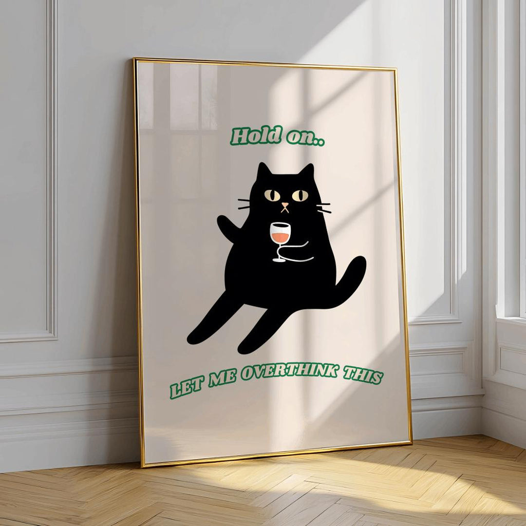 Funny Black Cat Poster Let Me Overthink This Wall Art - Digital Download