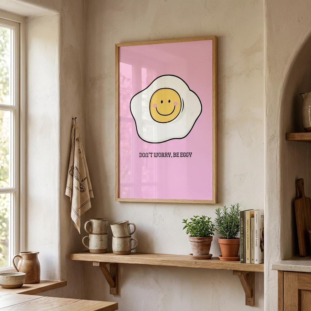 Don't Worry Be Eggy Poster Funny Kitchen Wall Art - Digital Download